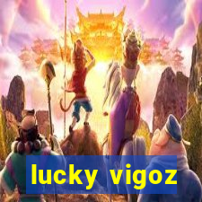 lucky vigoz