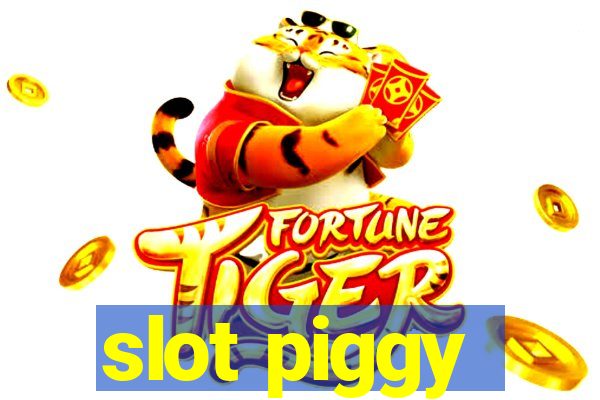 slot piggy