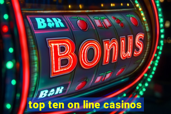 top ten on line casinos