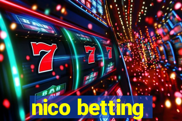 nico betting