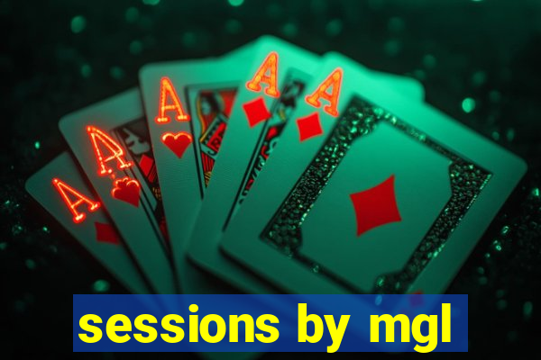 sessions by mgl