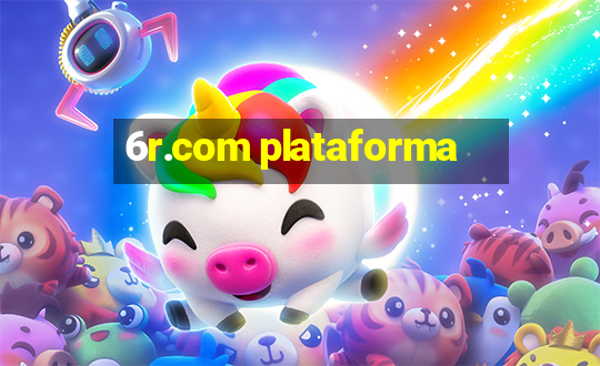 6r.com plataforma