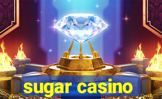 sugar casino