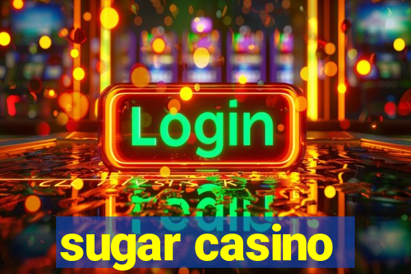 sugar casino