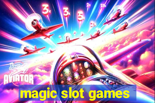 magic slot games