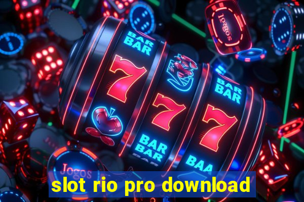 slot rio pro download