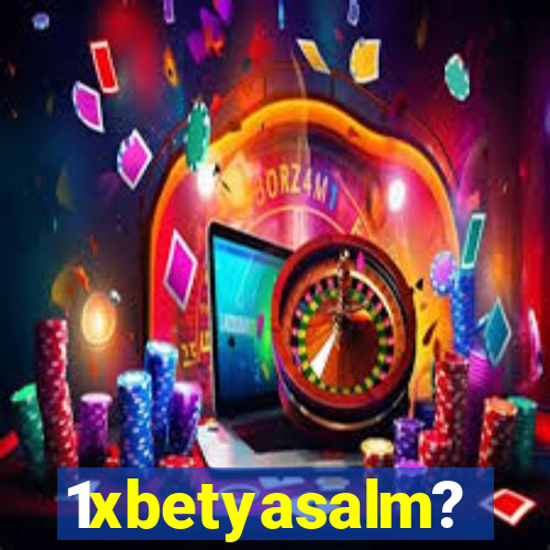 1xbetyasalm?