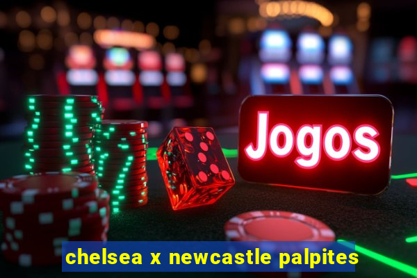 chelsea x newcastle palpites