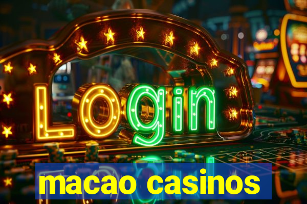 macao casinos