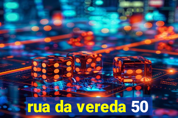 rua da vereda 50