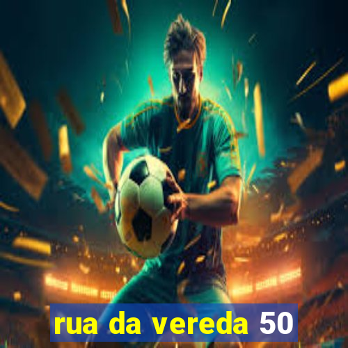 rua da vereda 50