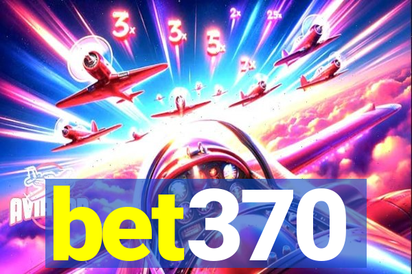 bet370