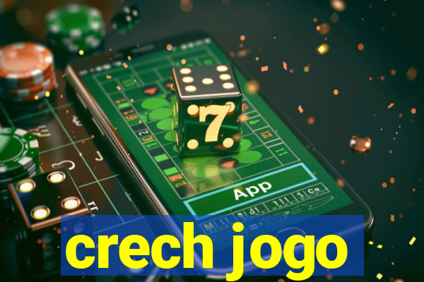 crech jogo