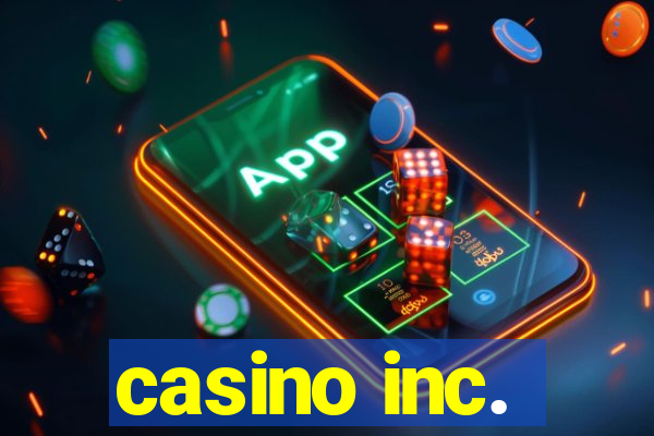 casino inc.