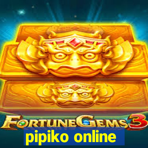 pipiko online