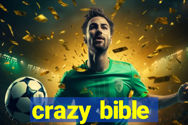 crazy bible