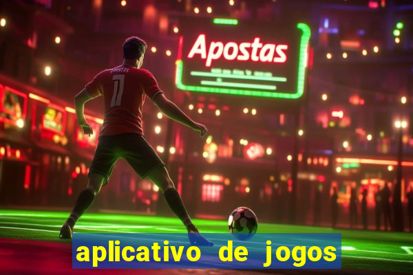 aplicativo de jogos que ganha dinheiro na hora