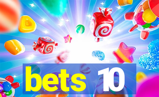 bets 10