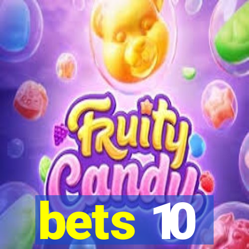 bets 10