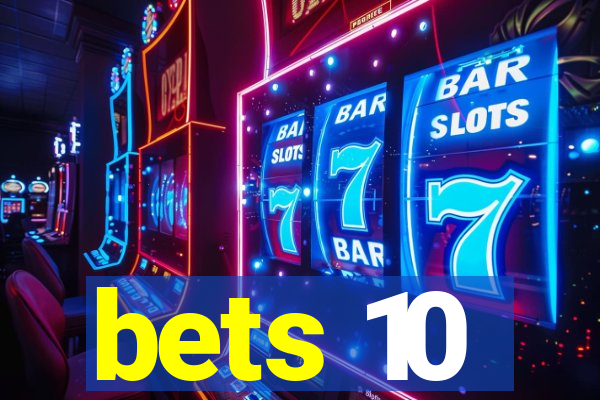 bets 10