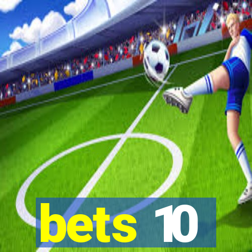 bets 10