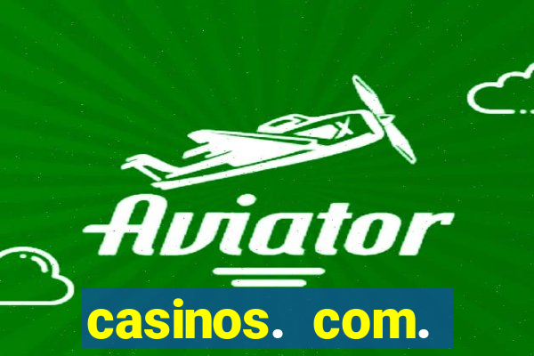 casinos. com. bonus. sem. deposito.