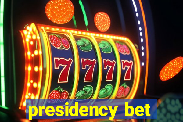 presidency bet