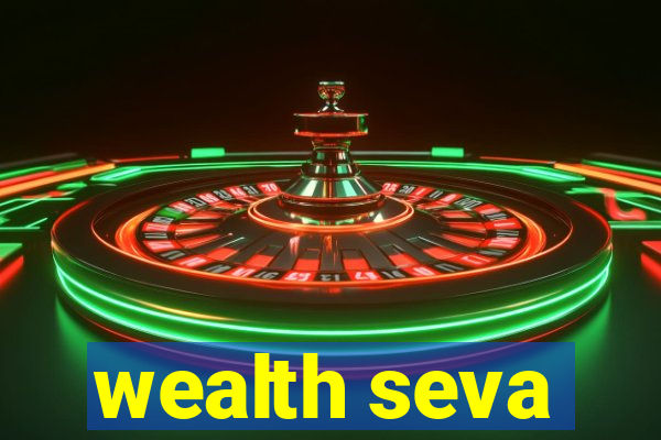 wealth seva