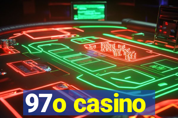 97o casino