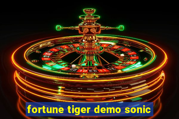 fortune tiger demo sonic