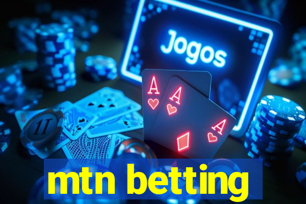 mtn betting