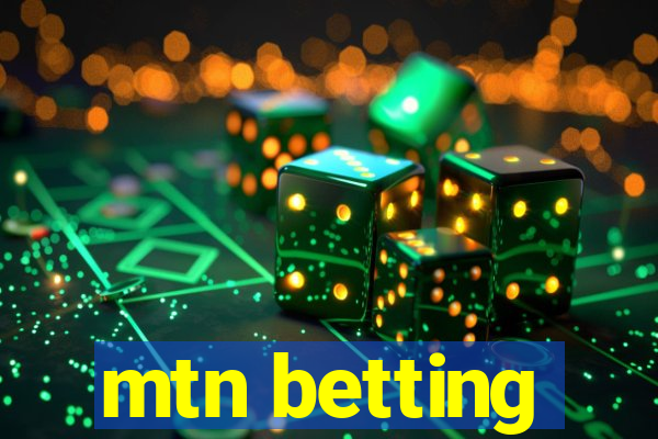 mtn betting