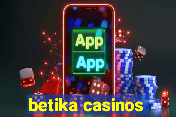 betika casinos