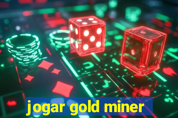 jogar gold miner