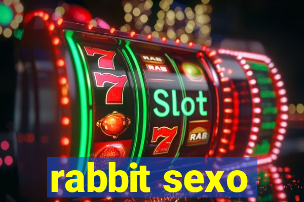 rabbit sexo