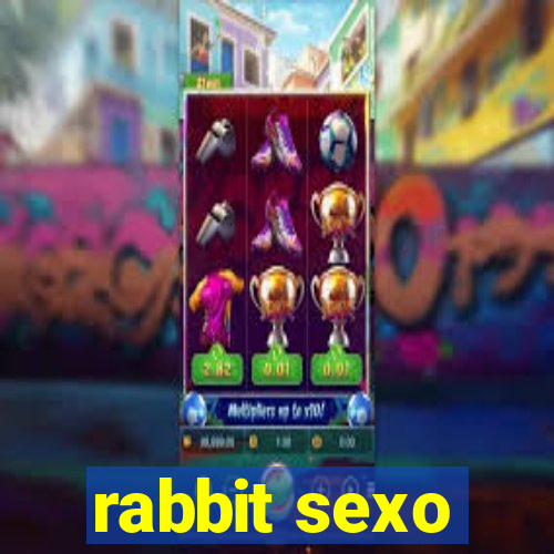 rabbit sexo