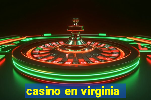 casino en virginia