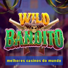 melhores casinos do mundo