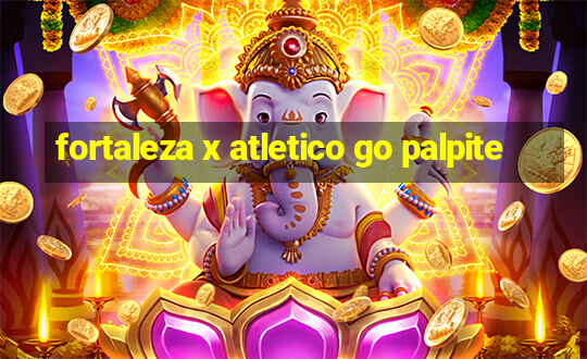 fortaleza x atletico go palpite