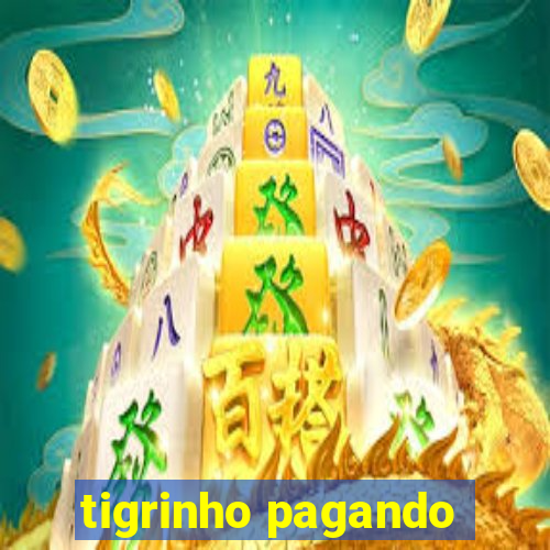 tigrinho pagando