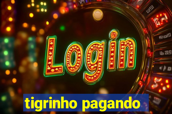 tigrinho pagando