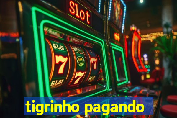 tigrinho pagando