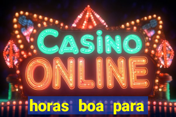 horas boa para jogar fortune tiger