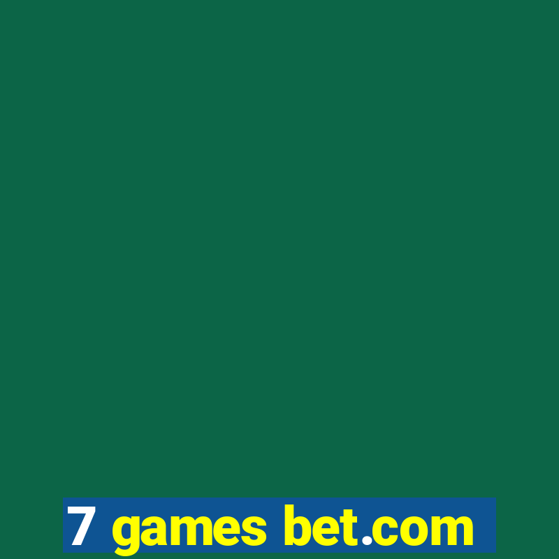 7 games bet.com