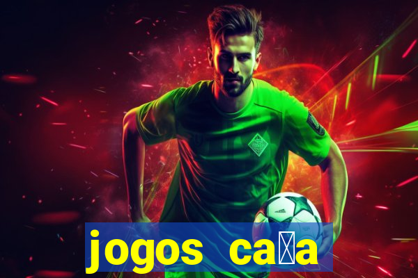 jogos ca莽a n铆quel gr谩tis