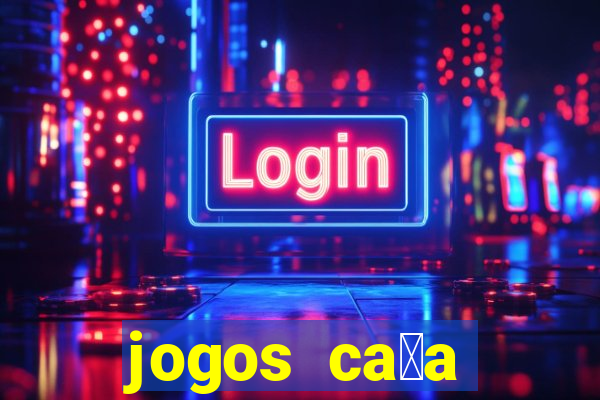 jogos ca莽a n铆quel gr谩tis