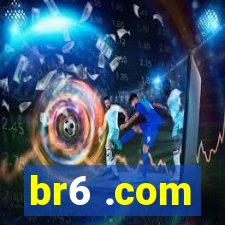 br6 .com