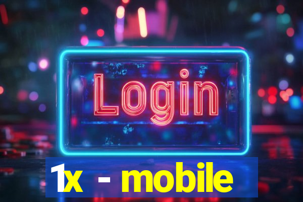 1x - mobile