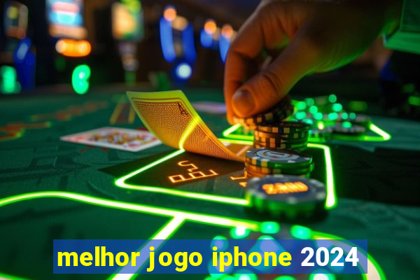 melhor jogo iphone 2024