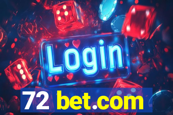 72 bet.com